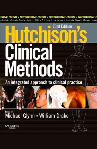 Buy Hutchison's Clinical Methods, International Edition: An Integrated Approach To Clinical Practice 23rd Edition Used Book, Authored by glynn from Used Book Store