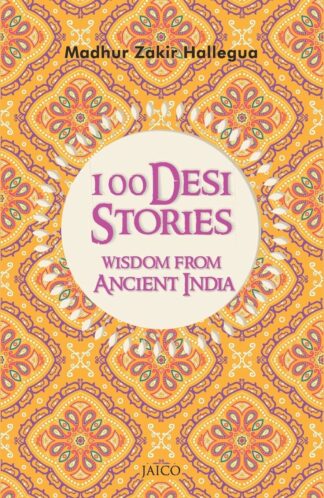 Buy 100 Desi Stories: Wisdom From Ancient India: Timeless Tales With Invaluable Life Lessons Used Books Online from Used Book Store