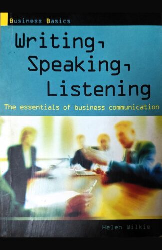 Buy Writing, Speaking, Listening: The Essentials Of Business Communication Used Books Online from Used Book Store